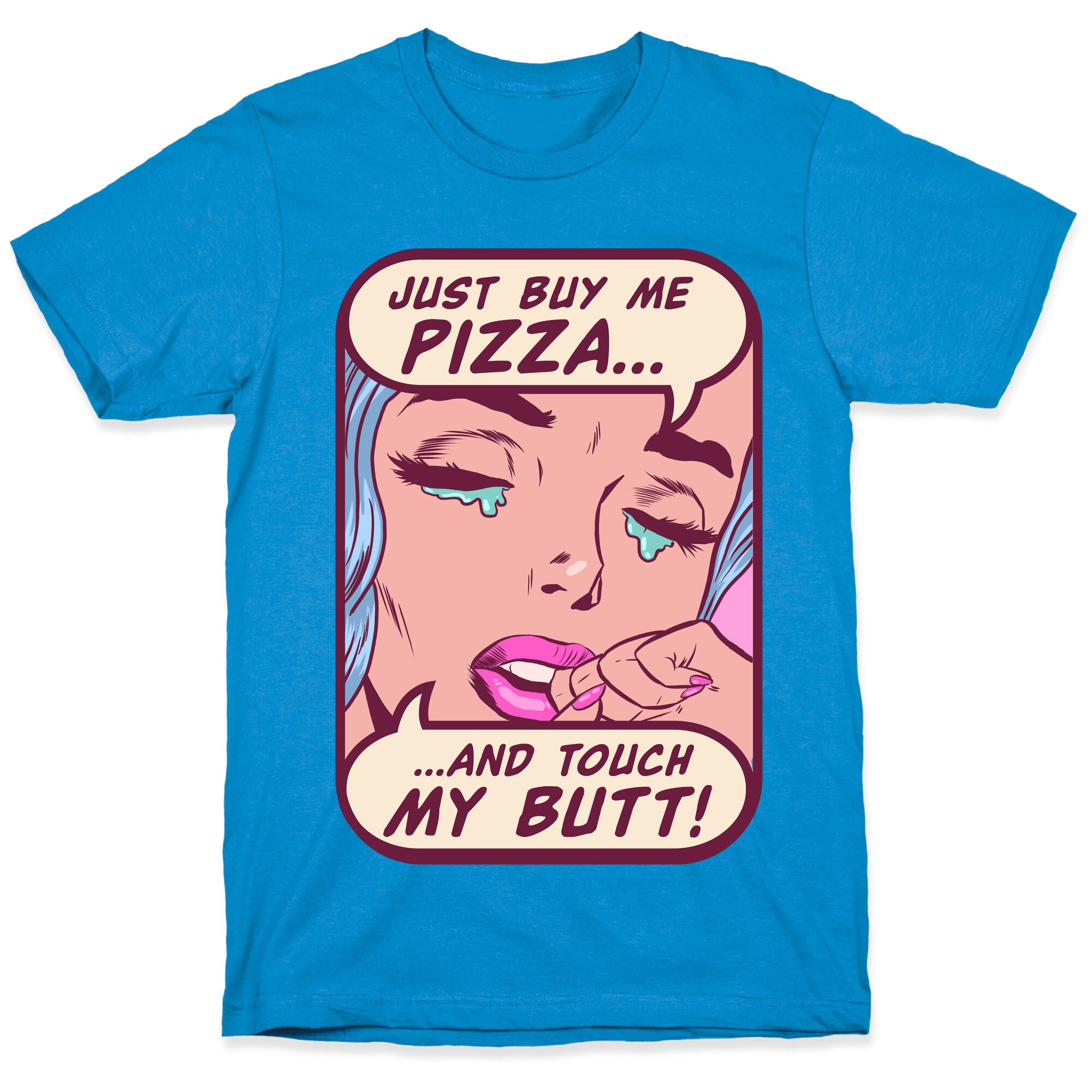 Just Buy My Pizza And Touch My Butt- vintage comics T-Shirt